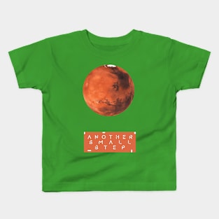 Mars Is Just Another Step. Official Make It Happen Graphic. Kids T-Shirt